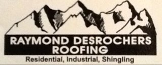 Raymond Desrochers Roofing