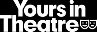 Yours In Theatre